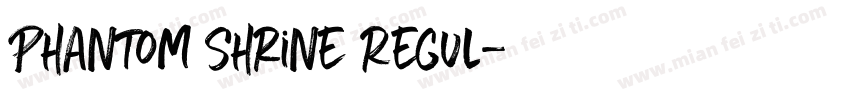 Phantom Shrine Regul字体转换
